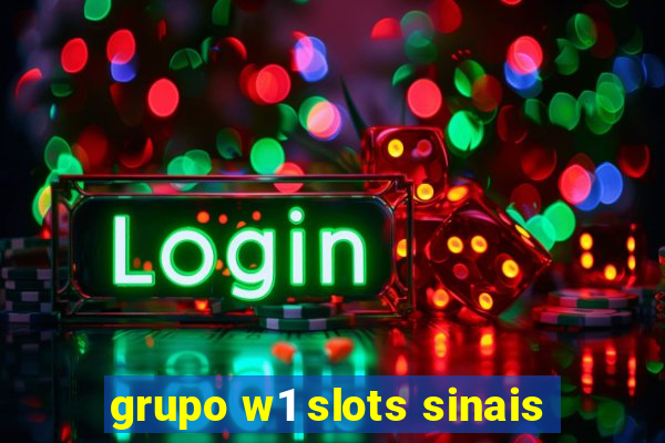 grupo w1 slots sinais